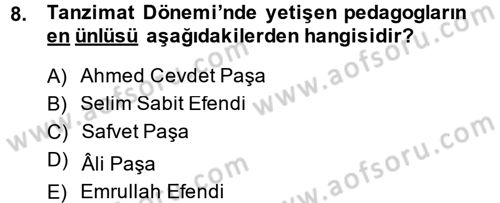 Osmanlı Devleti Yenileşme Hareketleri (1876-1918) Dersi 2014 - 2015 Yılı (Final) Dönem Sonu Sınav Soruları 8. Soru