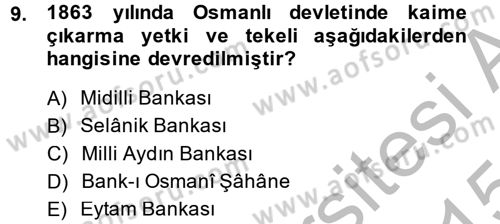 Osmanlı Devleti Yenileşme Hareketleri (1876-1918) Dersi 2014 - 2015 Yılı (Final) Dönem Sonu Sınav Soruları 9. Soru