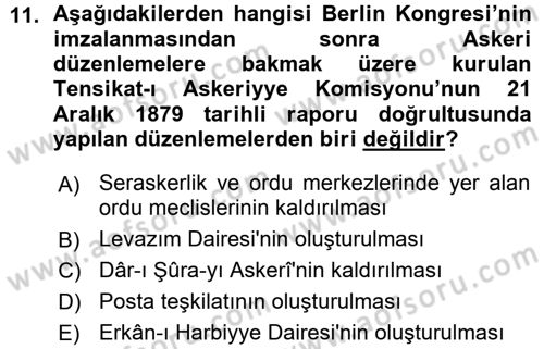 Osmanlı Devleti Yenileşme Hareketleri (1876-1918) Dersi 2015 - 2016 Yılı (Vize) Ara Sınav Soruları 11. Soru