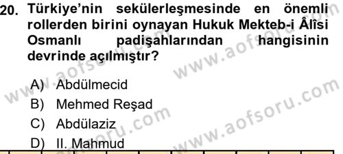Osmanlı Devleti Yenileşme Hareketleri (1876-1918) Dersi Ara Sınavı Deneme Sınav Soruları 20. Soru