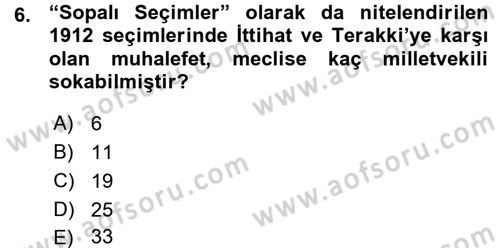 Osmanlı Devleti Yenileşme Hareketleri (1876-1918) Dersi Ara Sınavı Deneme Sınav Soruları 6. Soru