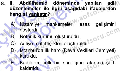 Osmanlı Devleti Yenileşme Hareketleri (1876-1918) Dersi Ara Sınavı Deneme Sınav Soruları 8. Soru
