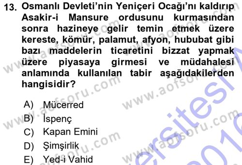 Osmanlı Devleti Yenileşme Hareketleri (1876-1918) Dersi 2015 - 2016 Yılı (Final) Dönem Sonu Sınav Soruları 13. Soru