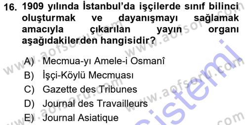 Osmanlı Devleti Yenileşme Hareketleri (1876-1918) Dersi 2015 - 2016 Yılı (Final) Dönem Sonu Sınav Soruları 16. Soru