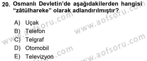 Osmanlı Devleti Yenileşme Hareketleri (1876-1918) Dersi 2015 - 2016 Yılı (Final) Dönem Sonu Sınav Soruları 20. Soru