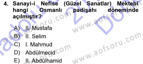 Osmanlı Devleti Yenileşme Hareketleri (1876-1918) Dersi 2015 - 2016 Yılı (Final) Dönem Sonu Sınav Soruları 4. Soru