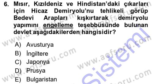 Osmanlı Devleti Yenileşme Hareketleri (1876-1918) Dersi 2015 - 2016 Yılı (Final) Dönem Sonu Sınav Soruları 6. Soru