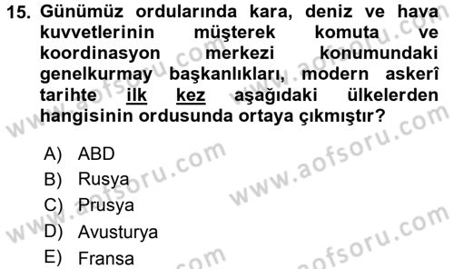 Osmanlı Devleti Yenileşme Hareketleri (1876-1918) Dersi Ara Sınavı Deneme Sınav Soruları 15. Soru