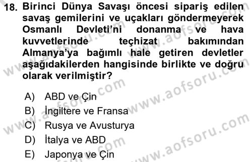 Osmanlı Devleti Yenileşme Hareketleri (1876-1918) Dersi Ara Sınavı Deneme Sınav Soruları 18. Soru