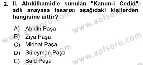 Osmanlı Devleti Yenileşme Hareketleri (1876-1918) Dersi Ara Sınavı Deneme Sınav Soruları 2. Soru
