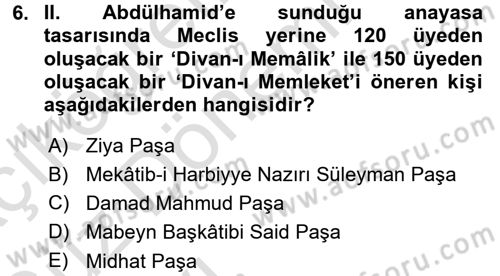 Osmanlı Devleti Yenileşme Hareketleri (1876-1918) Dersi 2016 - 2017 Yılı (Vize) Ara Sınav Soruları 6. Soru