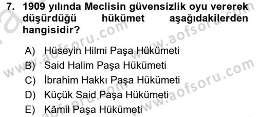 Osmanlı Devleti Yenileşme Hareketleri (1876-1918) Dersi Ara Sınavı Deneme Sınav Soruları 7. Soru