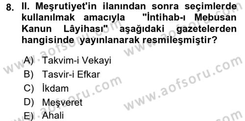 Osmanlı Devleti Yenileşme Hareketleri (1876-1918) Dersi Ara Sınavı Deneme Sınav Soruları 8. Soru