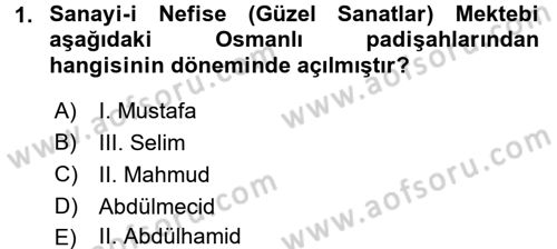 Osmanlı Devleti Yenileşme Hareketleri (1876-1918) Dersi 2016 - 2017 Yılı (Final) Dönem Sonu Sınav Soruları 1. Soru