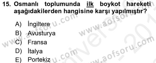Osmanlı Devleti Yenileşme Hareketleri (1876-1918) Dersi 2016 - 2017 Yılı (Final) Dönem Sonu Sınav Soruları 15. Soru