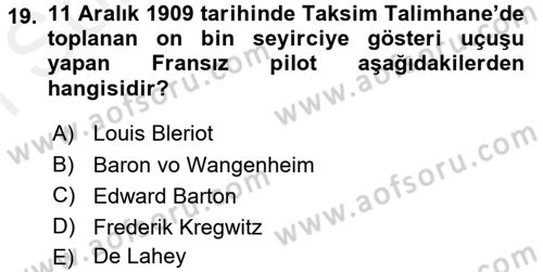 Osmanlı Devleti Yenileşme Hareketleri (1876-1918) Dersi 2016 - 2017 Yılı (Final) Dönem Sonu Sınav Soruları 19. Soru