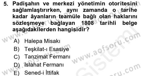 Osmanlı Devleti Yenileşme Hareketleri (1876-1918) Dersi 2016 - 2017 Yılı (Final) Dönem Sonu Sınav Soruları 5. Soru