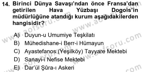 Osmanlı Devleti Yenileşme Hareketleri (1876-1918) Dersi Ara Sınavı Deneme Sınav Soruları 14. Soru