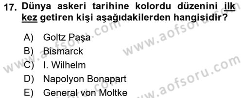Osmanlı Devleti Yenileşme Hareketleri (1876-1918) Dersi Ara Sınavı Deneme Sınav Soruları 17. Soru