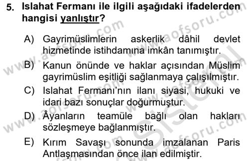 Osmanlı Devleti Yenileşme Hareketleri (1876-1918) Dersi Ara Sınavı Deneme Sınav Soruları 5. Soru