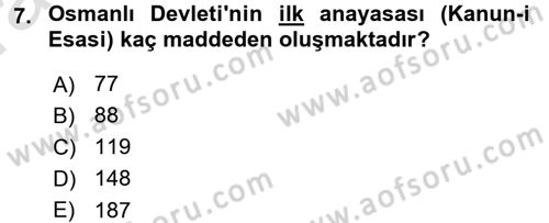 Osmanlı Devleti Yenileşme Hareketleri (1876-1918) Dersi Ara Sınavı Deneme Sınav Soruları 7. Soru