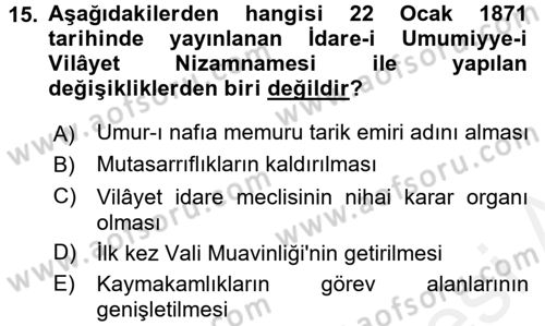 Osmanlı Devleti Yenileşme Hareketleri (1876-1918) Dersi 2017 - 2018 Yılı (Final) Dönem Sonu Sınav Soruları 15. Soru