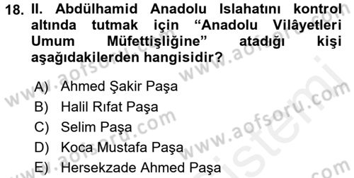 Osmanlı Devleti Yenileşme Hareketleri (1876-1918) Dersi 2017 - 2018 Yılı (Final) Dönem Sonu Sınav Soruları 18. Soru