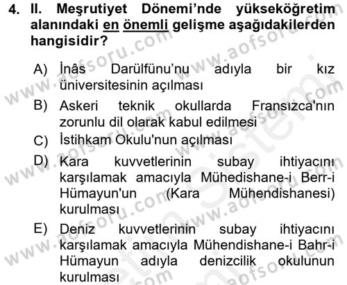Osmanlı Devleti Yenileşme Hareketleri (1876-1918) Dersi 2017 - 2018 Yılı (Final) Dönem Sonu Sınav Soruları 4. Soru