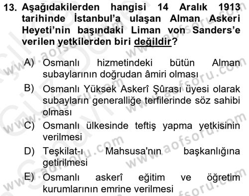 Osmanlı Devleti Yenileşme Hareketleri (1876-1918) Dersi Ara Sınavı Deneme Sınav Soruları 13. Soru