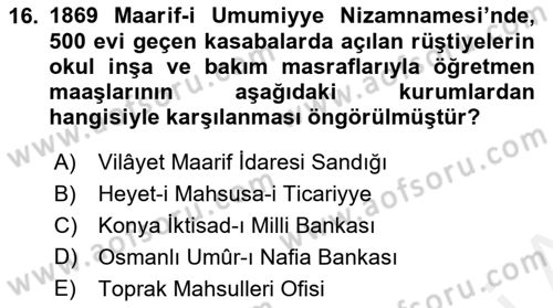 Osmanlı Devleti Yenileşme Hareketleri (1876-1918) Dersi Ara Sınavı Deneme Sınav Soruları 16. Soru
