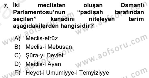 Osmanlı Devleti Yenileşme Hareketleri (1876-1918) Dersi 2018 - 2019 Yılı (Vize) Ara Sınav Soruları 7. Soru