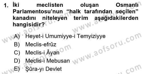 Osmanlı Devleti Yenileşme Hareketleri (1876-1918) Dersi 2018 - 2019 Yılı (Final) Dönem Sonu Sınav Soruları 1. Soru