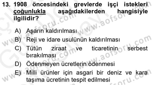 Osmanlı Devleti Yenileşme Hareketleri (1876-1918) Dersi 2018 - 2019 Yılı (Final) Dönem Sonu Sınav Soruları 13. Soru