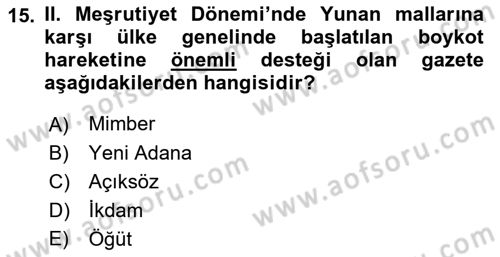 Osmanlı Devleti Yenileşme Hareketleri (1876-1918) Dersi 2018 - 2019 Yılı (Final) Dönem Sonu Sınav Soruları 15. Soru