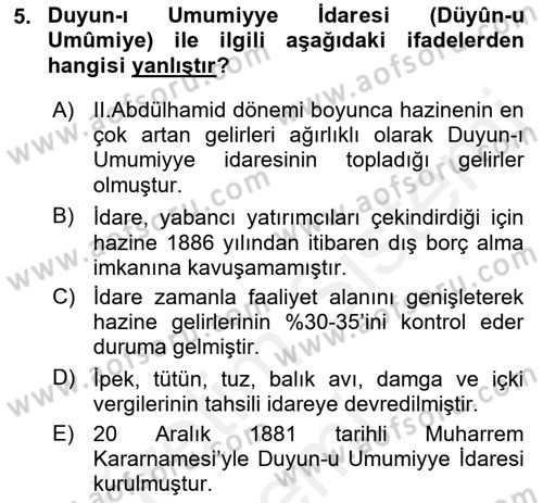 Osmanlı Devleti Yenileşme Hareketleri (1876-1918) Dersi 2018 - 2019 Yılı (Final) Dönem Sonu Sınav Soruları 5. Soru