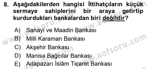 Osmanlı Devleti Yenileşme Hareketleri (1876-1918) Dersi 2018 - 2019 Yılı (Final) Dönem Sonu Sınav Soruları 8. Soru
