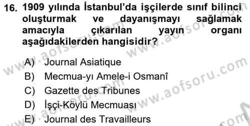 Osmanlı Devleti Yenileşme Hareketleri (1876-1918) Dersi 2018 - 2019 Yılı Yaz Okulu Sınav Soruları 16. Soru