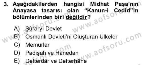 Osmanlı Devleti Yenileşme Hareketleri (1876-1918) Dersi 2018 - 2019 Yılı Yaz Okulu Sınav Soruları 3. Soru
