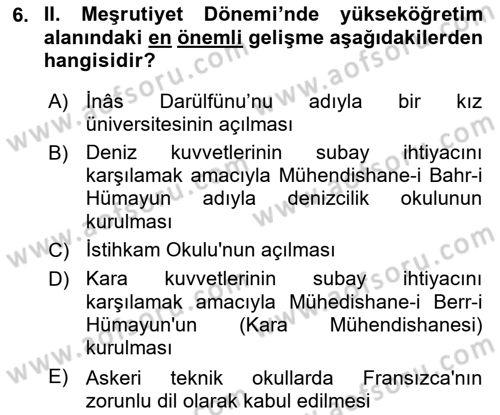 Osmanlı Devleti Yenileşme Hareketleri (1876-1918) Dersi 2018 - 2019 Yılı Yaz Okulu Sınav Soruları 6. Soru