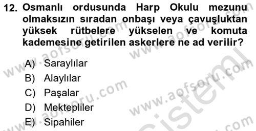 Osmanlı Devleti Yenileşme Hareketleri (1876-1918) Dersi Ara Sınavı Deneme Sınav Soruları 12. Soru