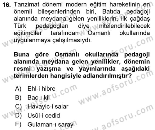 Osmanlı Devleti Yenileşme Hareketleri (1876-1918) Dersi Ara Sınavı Deneme Sınav Soruları 16. Soru