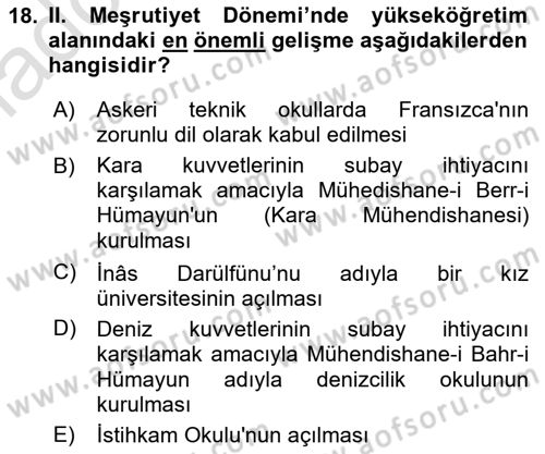 Osmanlı Devleti Yenileşme Hareketleri (1876-1918) Dersi Ara Sınavı Deneme Sınav Soruları 18. Soru