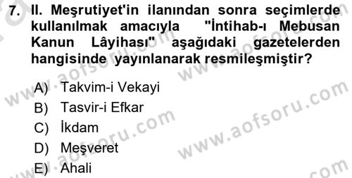 Osmanlı Devleti Yenileşme Hareketleri (1876-1918) Dersi Ara Sınavı Deneme Sınav Soruları 7. Soru