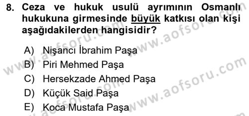 Osmanlı Devleti Yenileşme Hareketleri (1876-1918) Dersi Ara Sınavı Deneme Sınav Soruları 8. Soru