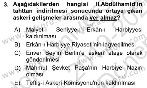 Osmanlı Devleti Yenileşme Hareketleri (1876-1918) Dersi 2019 - 2020 Yılı (Final) Dönem Sonu Sınav Soruları 3. Soru