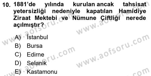 Osmanlı Devleti Yenileşme Hareketleri (1876-1918) Dersi 2020 - 2021 Yılı Yaz Okulu Sınav Soruları 10. Soru