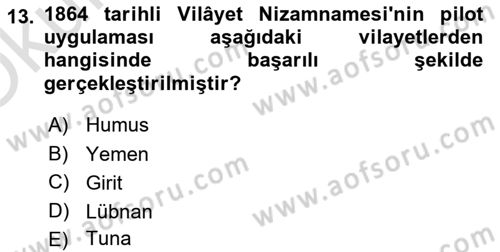 Osmanlı Devleti Yenileşme Hareketleri (1876-1918) Dersi 2020 - 2021 Yılı Yaz Okulu Sınav Soruları 13. Soru