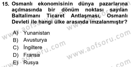 Osmanlı Devleti Yenileşme Hareketleri (1876-1918) Dersi 2020 - 2021 Yılı Yaz Okulu Sınav Soruları 15. Soru