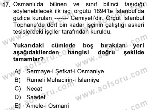 Osmanlı Devleti Yenileşme Hareketleri (1876-1918) Dersi 2020 - 2021 Yılı Yaz Okulu Sınav Soruları 17. Soru
