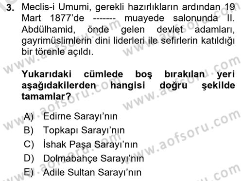 Osmanlı Devleti Yenileşme Hareketleri (1876-1918) Dersi 2020 - 2021 Yılı Yaz Okulu Sınav Soruları 3. Soru
